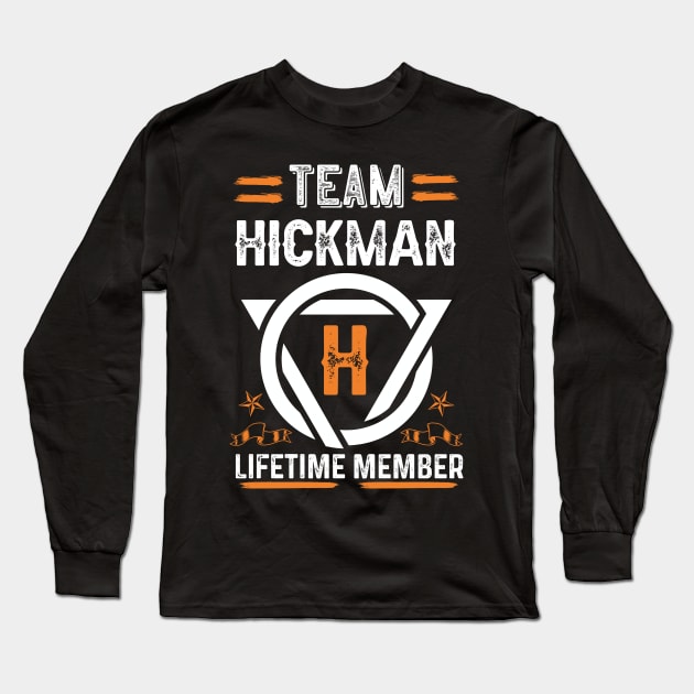 Team hickman Lifetime Member, Family Name, Surname, Middle name Long Sleeve T-Shirt by Smeis